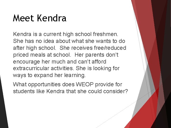 Meet Kendra is a current high school freshmen. She has no idea about what Meet Kendra is a current high school freshmen. She has no idea about what