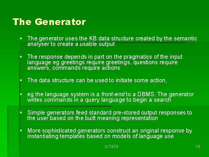 The Generator § The generator uses the KB data structure created by the semantic