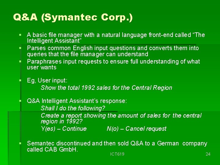 Q&A (Symantec Corp. ) § A basic file manager with a natural language front-end