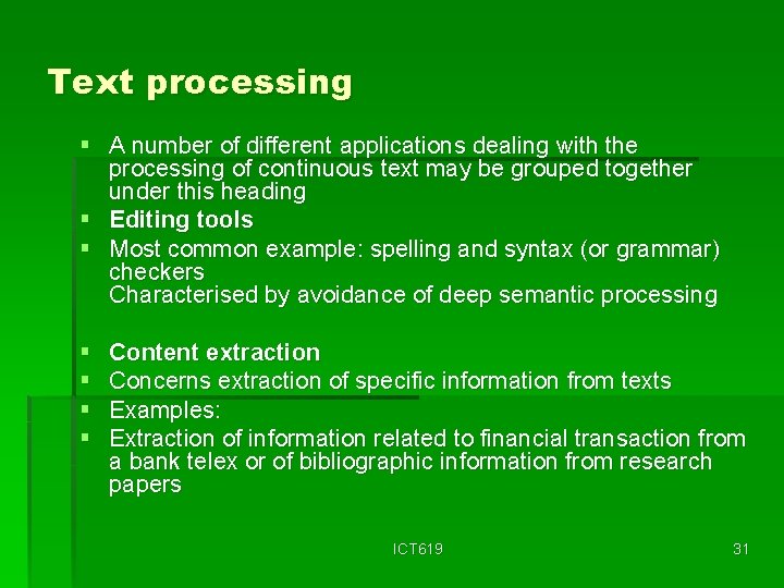 Text processing § A number of different applications dealing with the processing of continuous