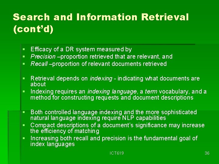 Search and Information Retrieval (cont’d) § Efficacy of a DR system measured by §