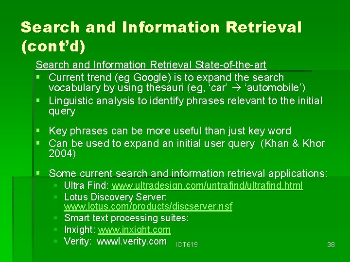 Search and Information Retrieval (cont’d) Search and Information Retrieval State-of-the-art § Current trend (eg