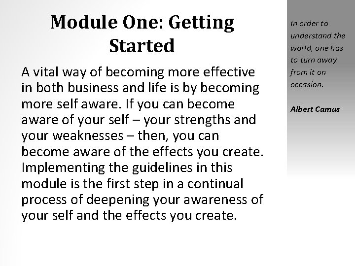 Module One: Getting Started A vital way of becoming more effective in both business