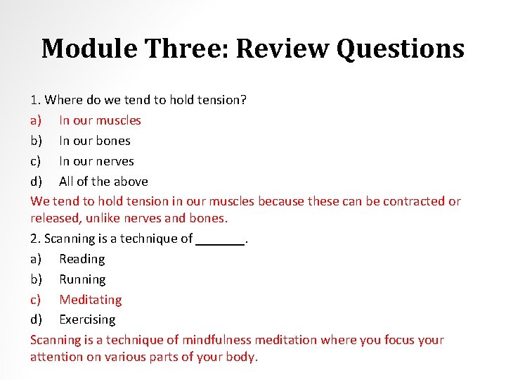 Module Three: Review Questions 1. Where do we tend to hold tension? a) In