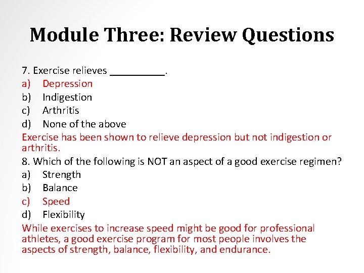 Module Three: Review Questions 7. Exercise relieves _____. a) Depression b) Indigestion c) Arthritis