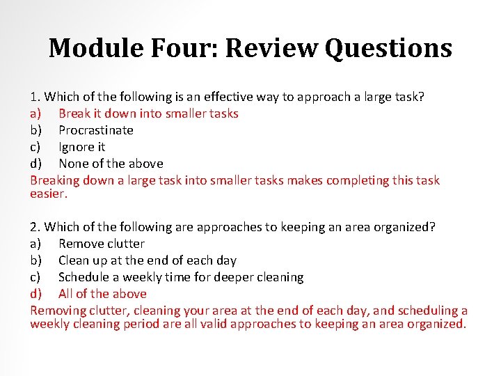 Module Four: Review Questions 1. Which of the following is an effective way to