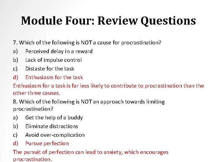 Module Four: Review Questions 7. Which of the following is NOT a cause for