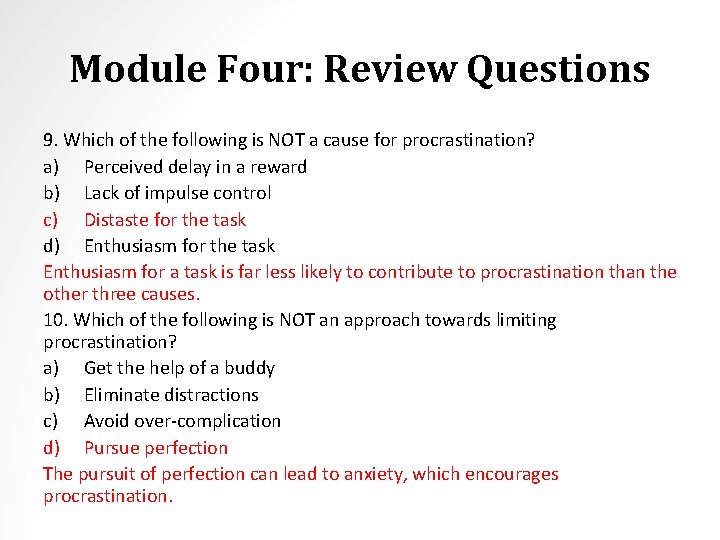 Module Four: Review Questions 9. Which of the following is NOT a cause for