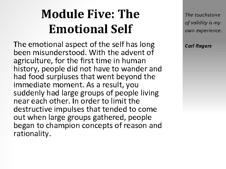 Module Five: The Emotional Self The emotional aspect of the self has long been