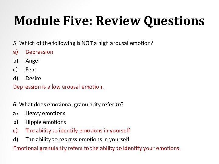 Module Five: Review Questions 5. Which of the following is NOT a high arousal