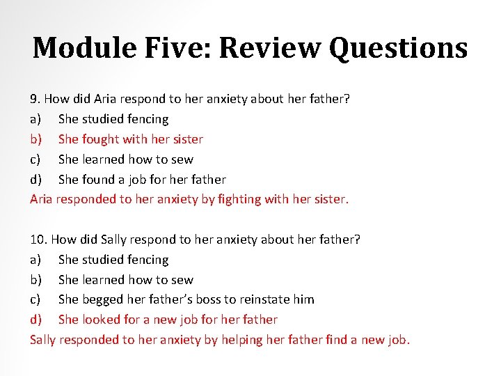 Module Five: Review Questions 9. How did Aria respond to her anxiety about her