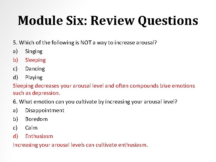 Module Six: Review Questions 5. Which of the following is NOT a way to