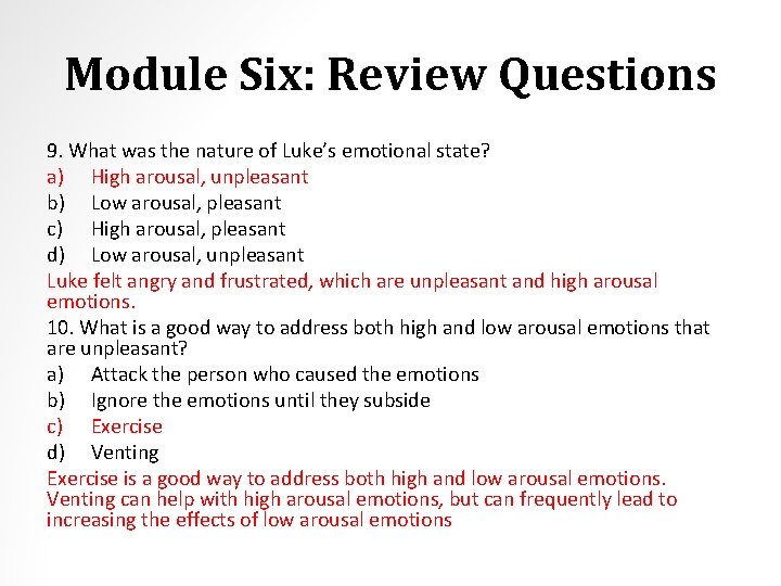 Module Six: Review Questions 9. What was the nature of Luke’s emotional state? a)