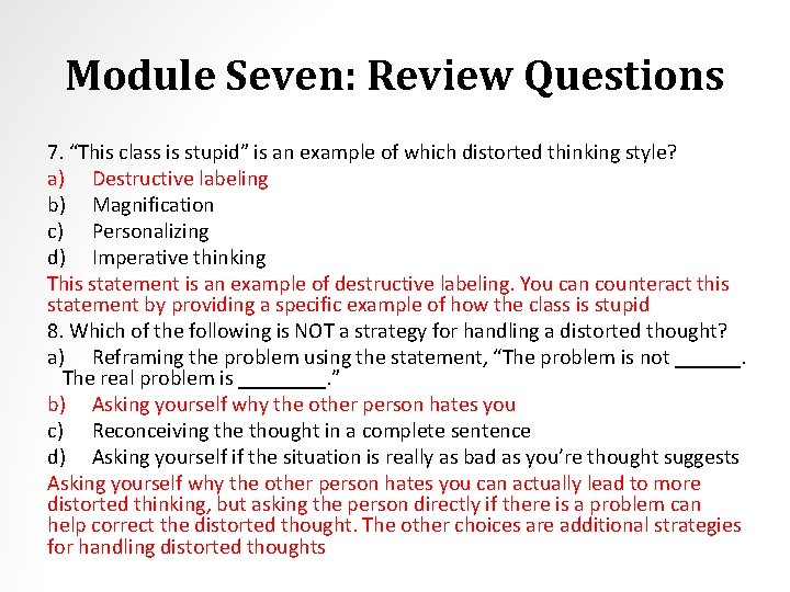 Module Seven: Review Questions 7. “This class is stupid” is an example of which
