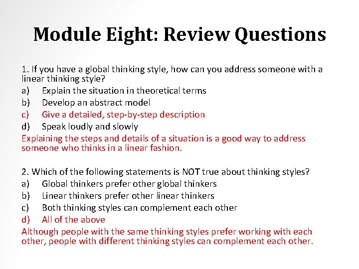 Module Eight: Review Questions 1. If you have a global thinking style, how can