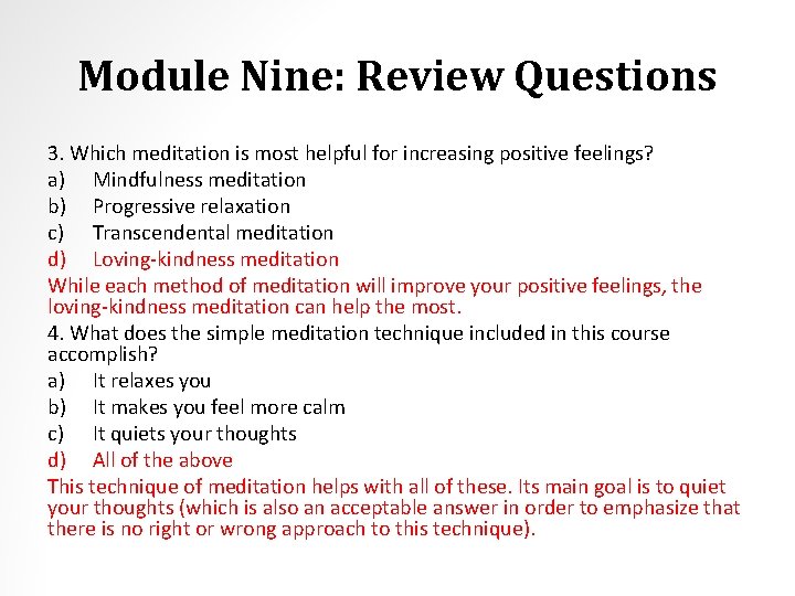 Module Nine: Review Questions 3. Which meditation is most helpful for increasing positive feelings?