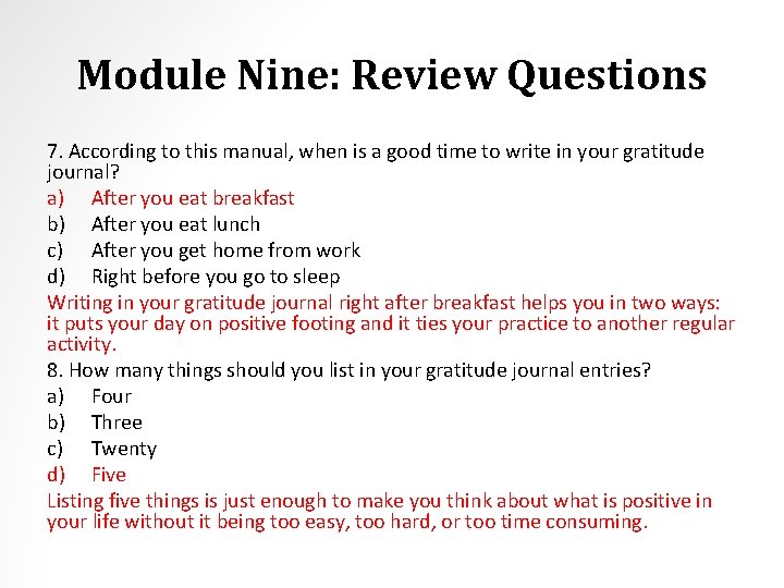 Module Nine: Review Questions 7. According to this manual, when is a good time