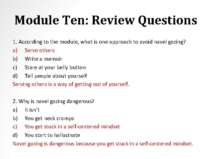 Module Ten: Review Questions 1. According to the module, what is one approach to
