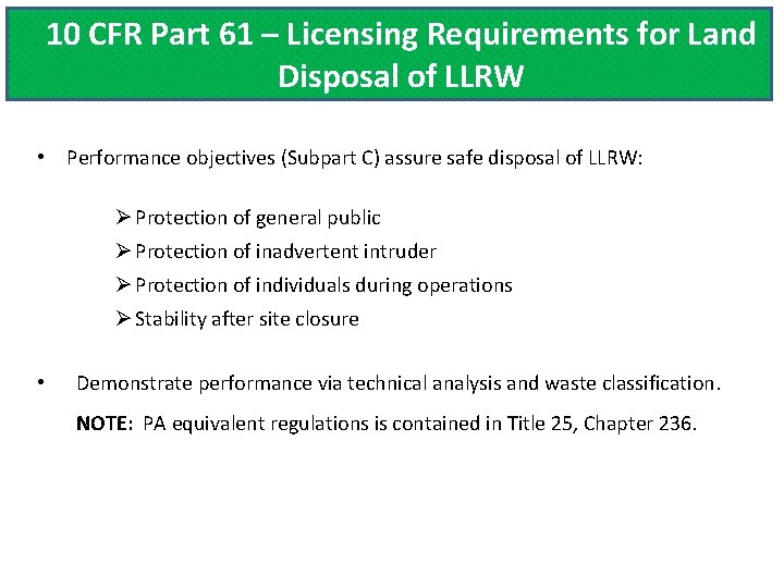 10 CFR Part 61 – Licensing Requirements for Land Disposal of LLRW • Performance