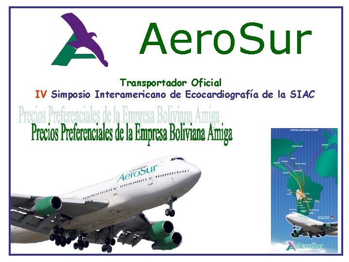 Aero. Sur Transportador Oficial IV Simposio Interamericano de Ecocardiografía de la SIAC 