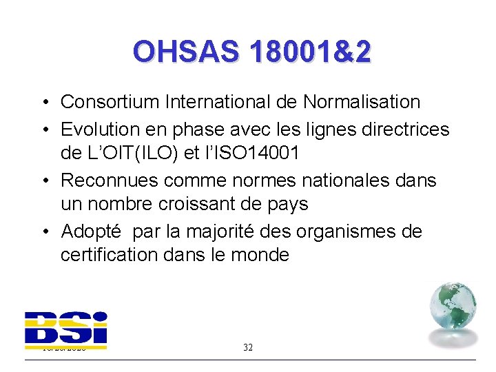 OHSAS 18001&2 • Consortium International de Normalisation • Evolution en phase avec les lignes