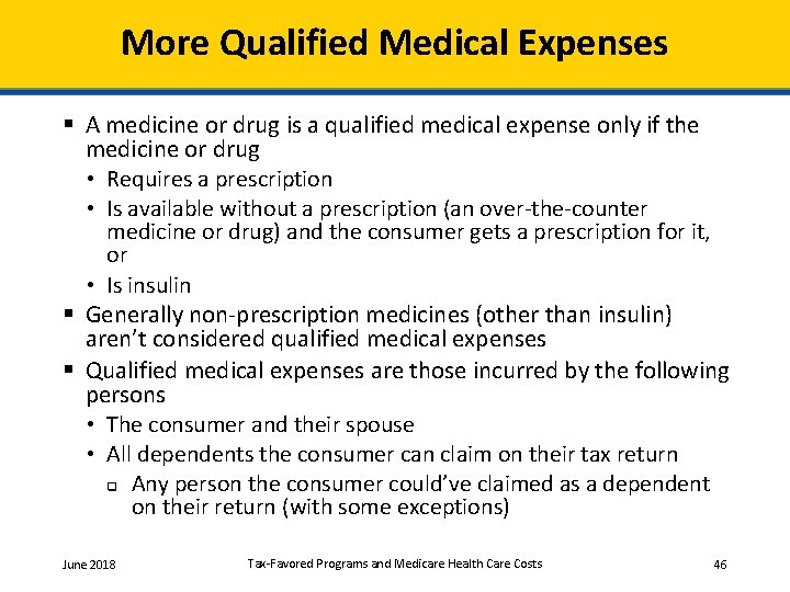 More Qualified Medical Expenses § A medicine or drug is a qualified medical expense