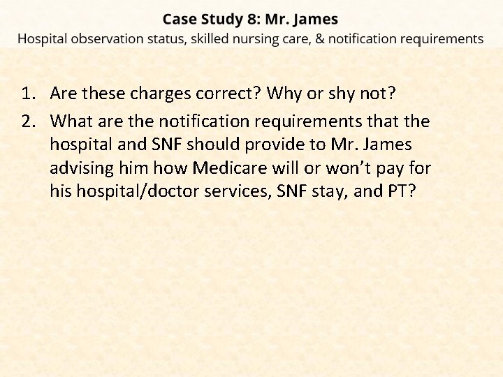 1. Are these charges correct? Why or shy not? 2. What are the notification