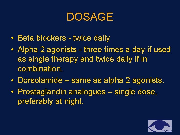 DOSAGE • Beta blockers - twice daily • Alpha 2 agonists - three times DOSAGE • Beta blockers - twice daily • Alpha 2 agonists - three times