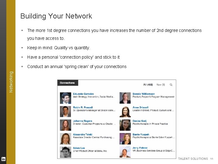 Building Your Network § The more 1 st degree connections you have increases the Building Your Network § The more 1 st degree connections you have increases the