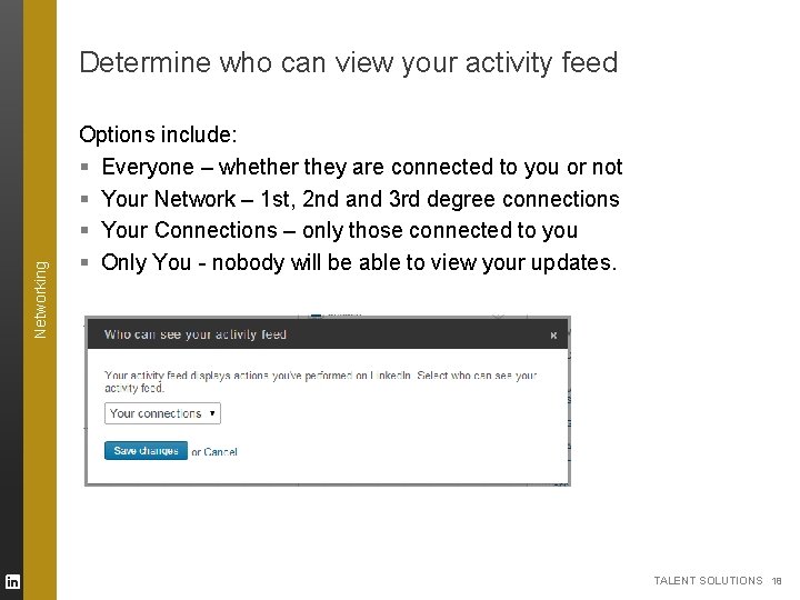 Networking Determine who can view your activity feed Options include: § Everyone – whether Networking Determine who can view your activity feed Options include: § Everyone – whether