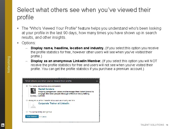 Select what others see when you’ve viewed their profile Networking § The "Who's Viewed Select what others see when you’ve viewed their profile Networking § The "Who's Viewed