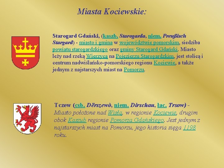 Miasta Kociewskie: Starogard Gdański, (kaszb. Starogarda, niem. Preußisch Stargard) - miasto i gmina w