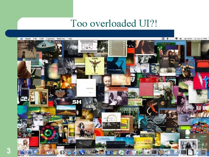 Too overloaded UI? ! 3 T. Sharon - A. Frank 
