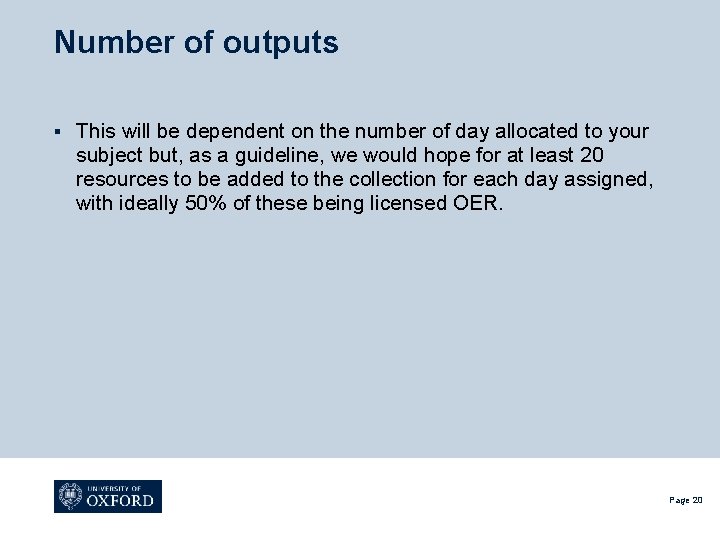 Number of outputs § This will be dependent on the number of day allocated