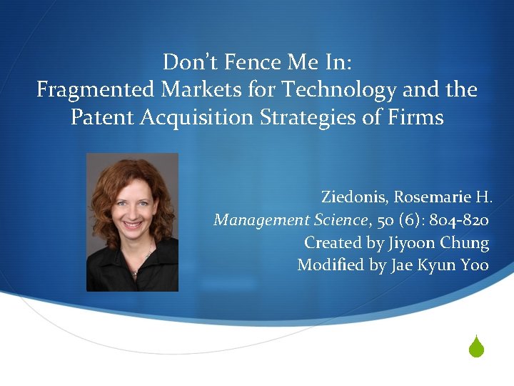 Don’t Fence Me In: Fragmented Markets for Technology and the Patent Acquisition Strategies of
