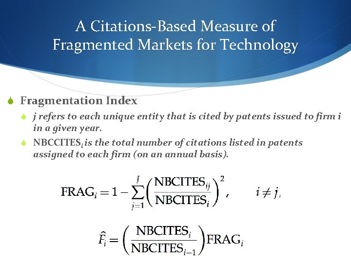 A Citations-Based Measure of Fragmented Markets for Technology S Fragmentation Index S j refers