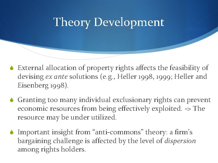 Theory Development S External allocation of property rights affects the feasibility of devising ex