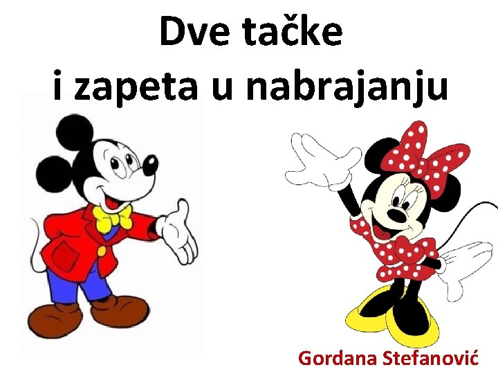 Dve tačke i zapeta u nabrajanju Gordana Stefanović 