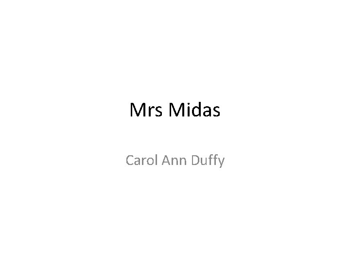 Mrs Midas Carol Ann Duffy 