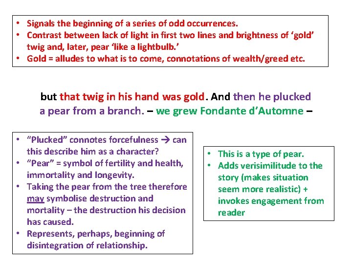  • Signals the beginning of a series of odd occurrences. • Contrast between
