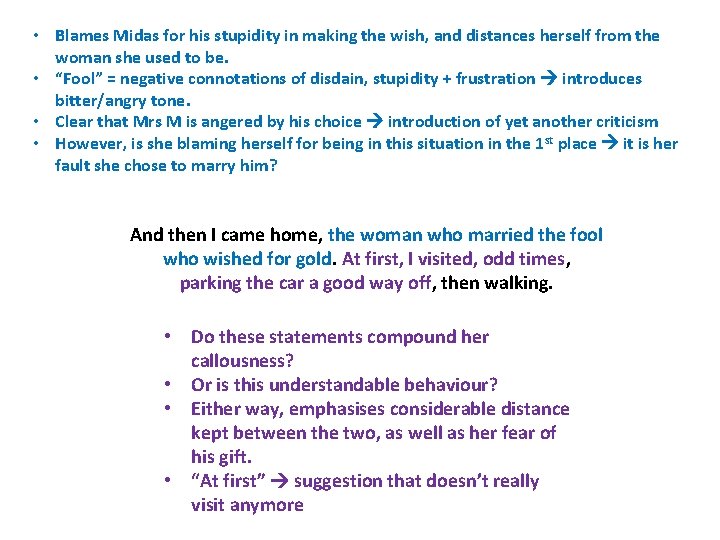  • Blames Midas for his stupidity in making the wish, and distances herself