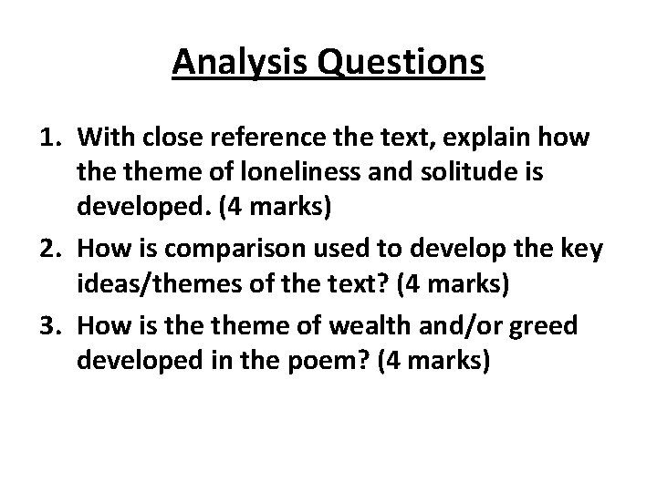 Analysis Questions 1. With close reference the text, explain how theme of loneliness and