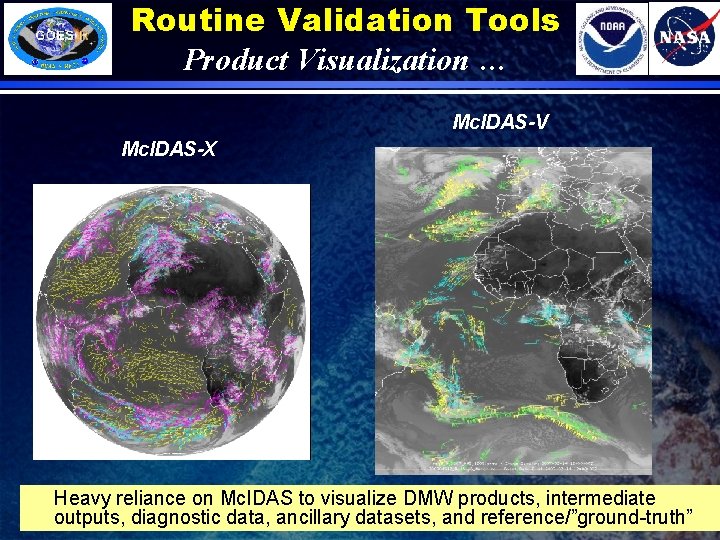 Routine Validation Tools Product Visualization … Mc. IDAS-V Mc. IDAS-X Heavy reliance on Mc.