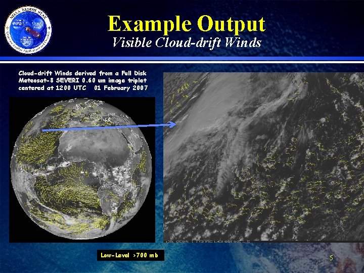 Example Output Visible Cloud-drift Winds derived from a Full Disk Meteosat-8 SEVERI 0. 60