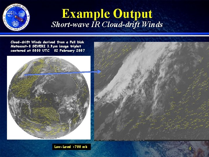 Example Output Short-wave IR Cloud-drift Winds derived from a Full Disk Meteosat-8 SEVERI 3.