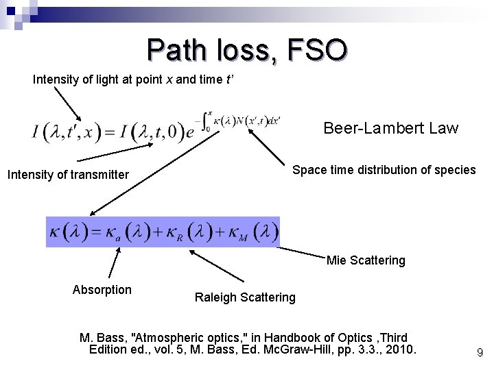 Path loss, FSO Intensity of light at point x and time t’ Beer-Lambert Law