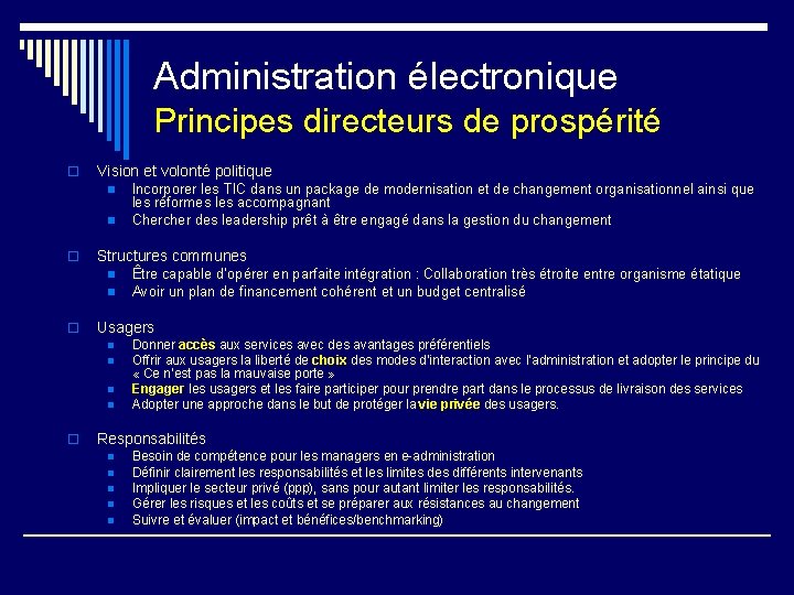 Administration électronique Principes directeurs de prospérité o Vision et volonté politique n n o