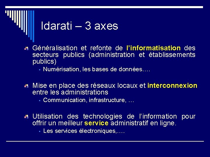 Idarati – 3 axes Généralisation et refonte de l’informatisation des secteurs publics (administration et