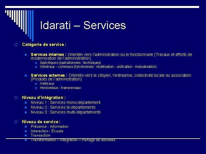 Idarati – Services o Catégorie de service : n Services internes : Orientés vers