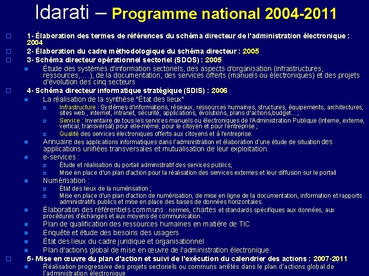 Idarati – Programme national 2004 -2011 o o 1 - Élaboration des termes de Idarati – Programme national 2004 -2011 o o 1 - Élaboration des termes de